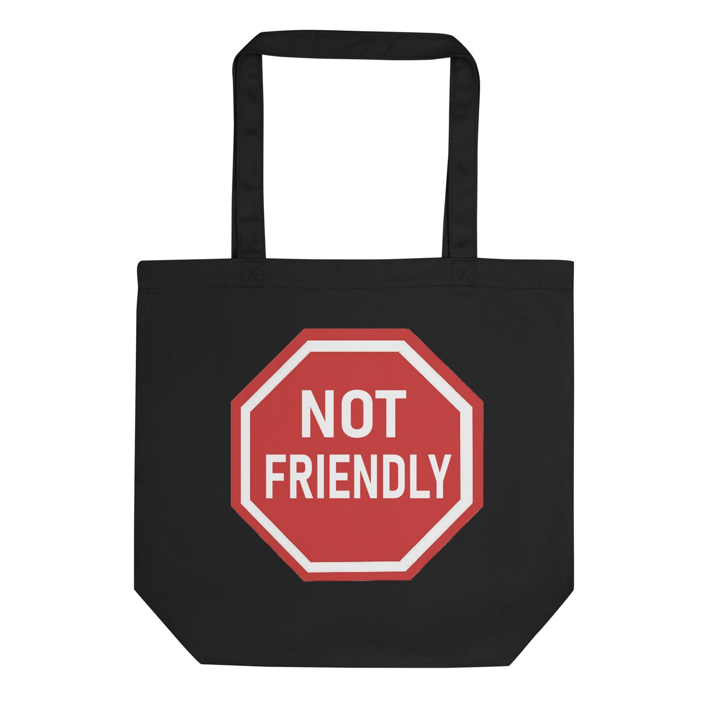 Not Friendly - Eco Tote