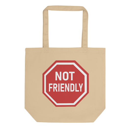 Not Friendly - Eco Tote