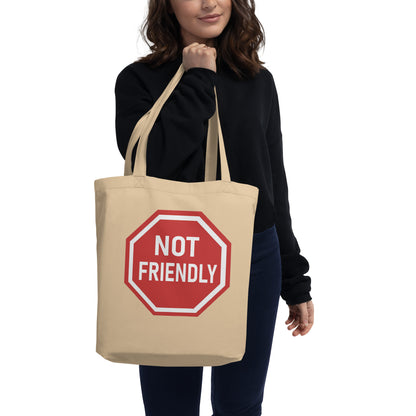 Not Friendly - Eco Tote