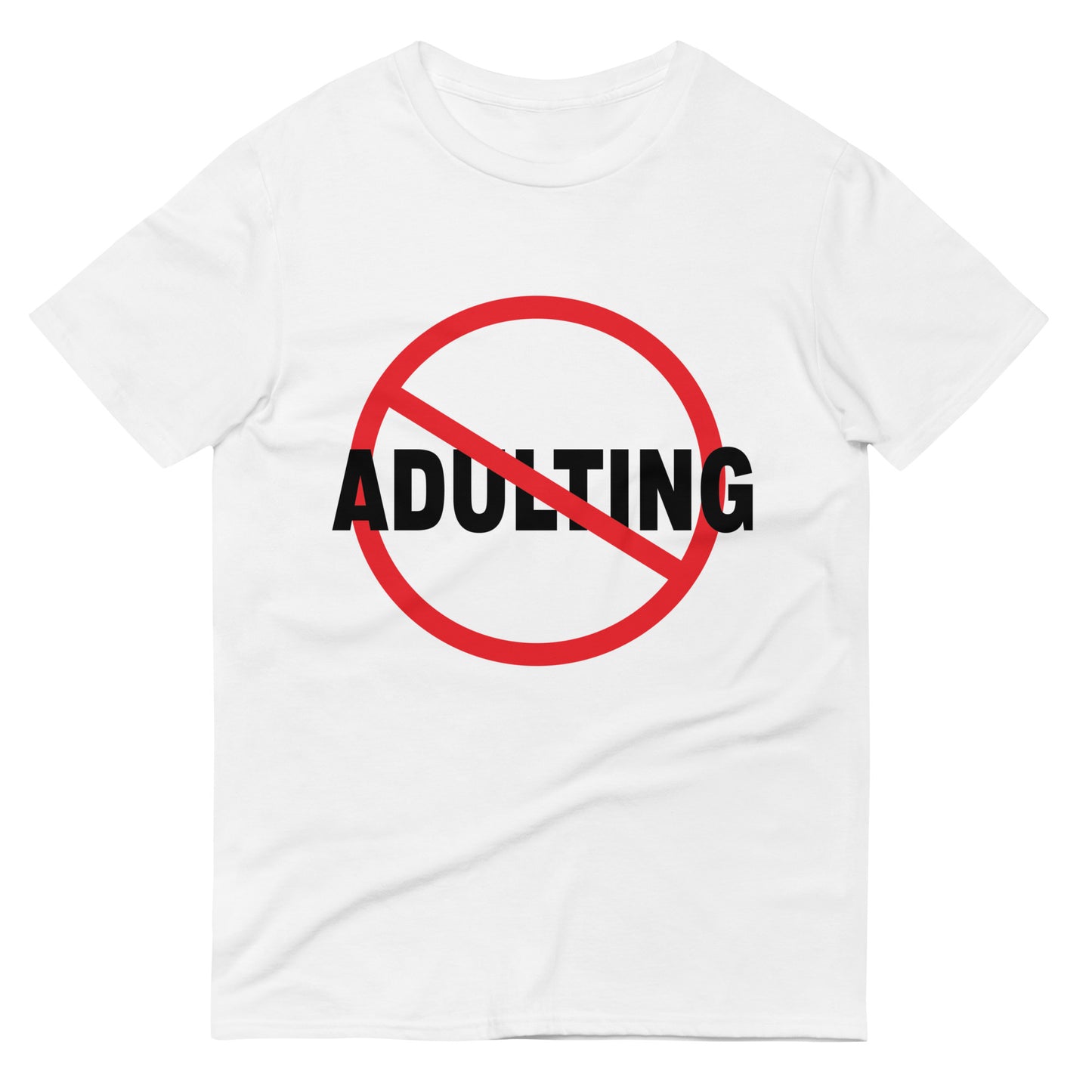 No Adulting - Classic Fit Tee