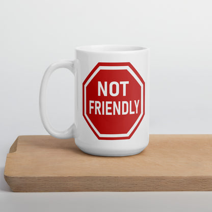 Not Friendly - Mug