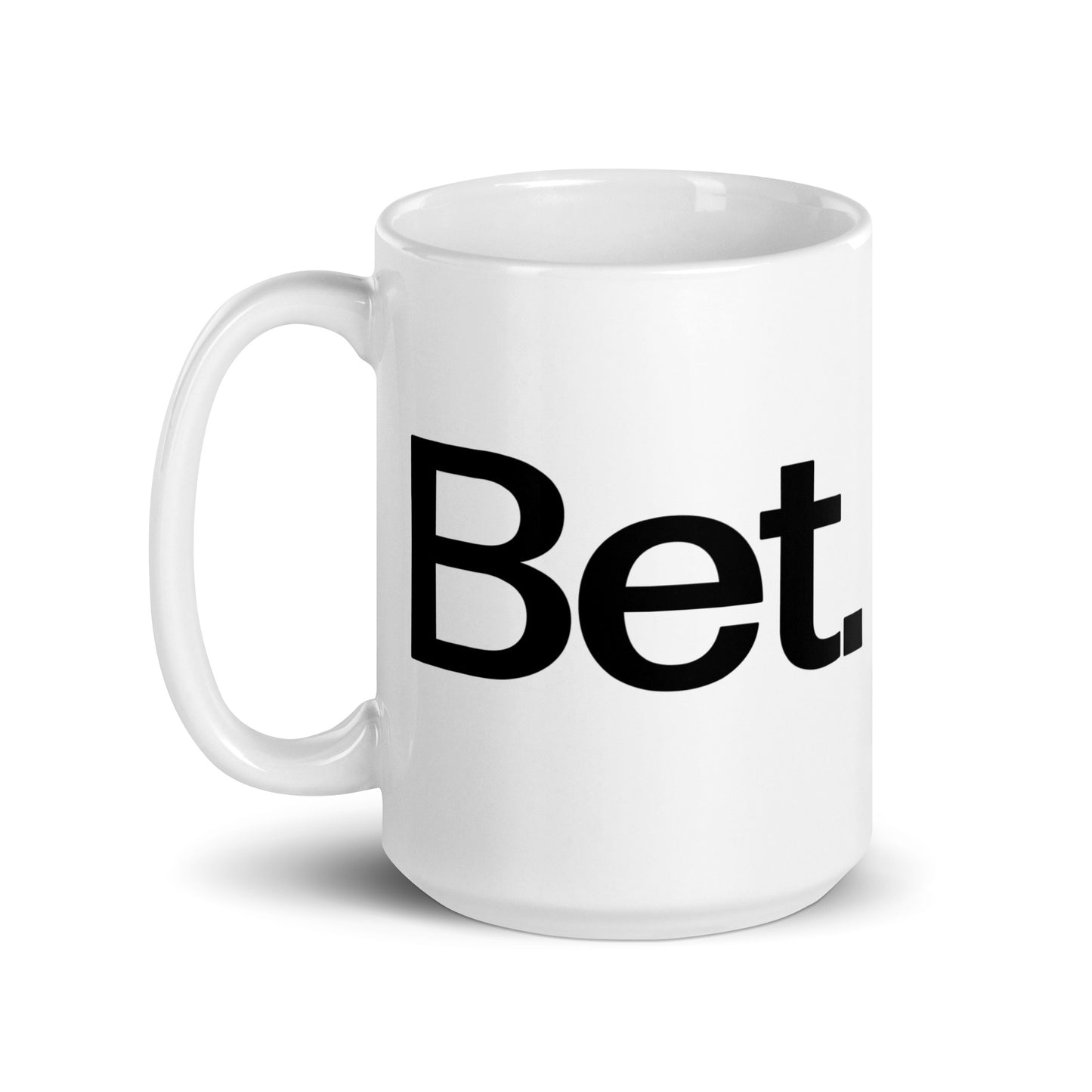 Bet. - Mug