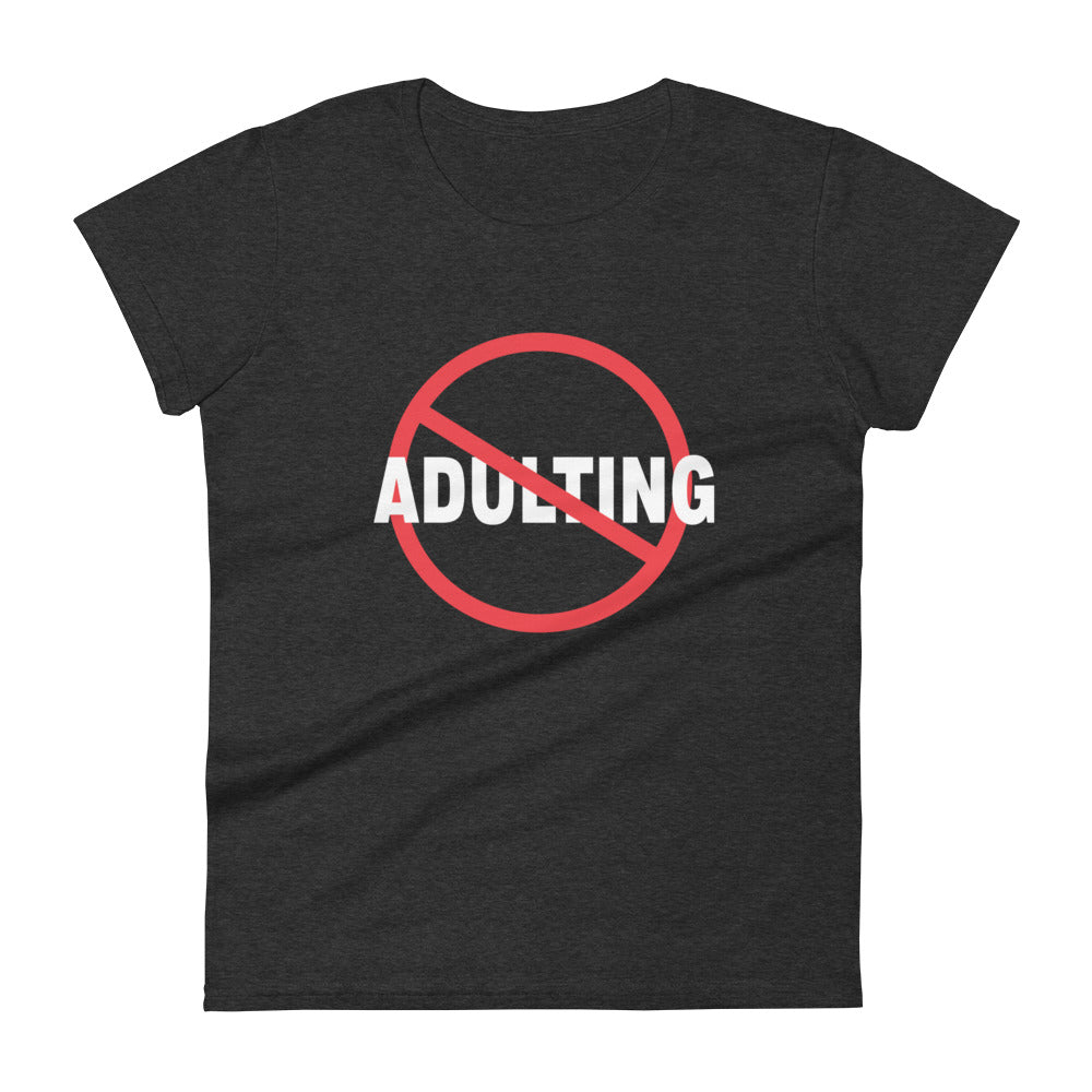 No Adulting - Slim Fit Tee